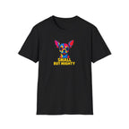 Small But Mighty T-Shirt