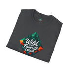 Wild Is My Color T-Shirt