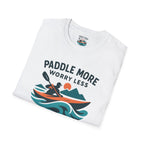 Paddle More Worry Less T-Shirt