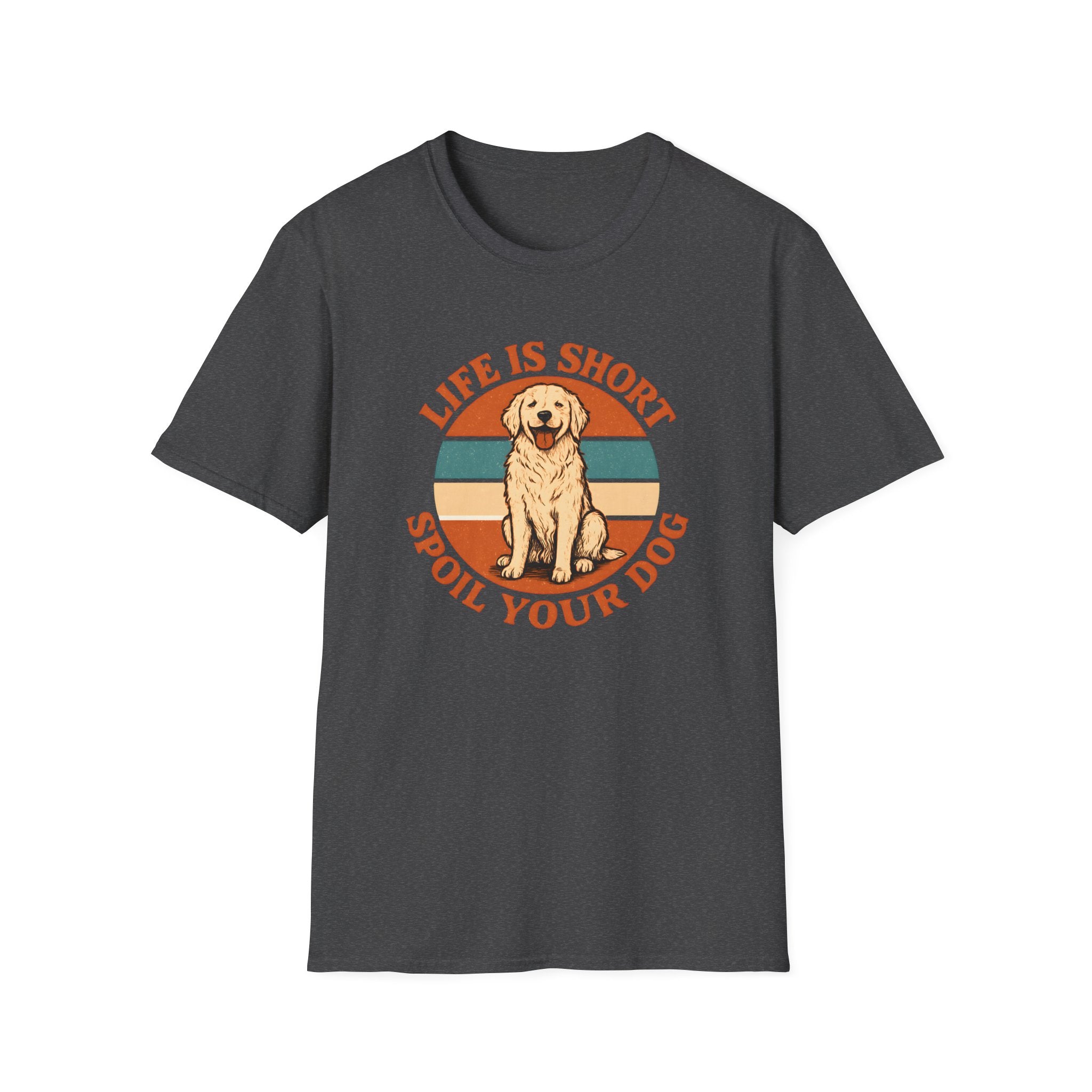 Spoil Your Dog T-Shirt