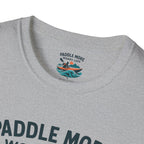 Paddle More Worry Less T-Shirt