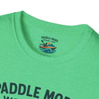 Paddle More Worry Less T-Shirt