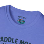 Paddle More Worry Less T-Shirt